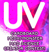 UV CARDBOARD MECH/MONSTER MAD SCIENCE CREATOR CONTEST Contest